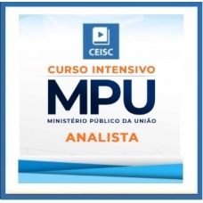 MPU Analista Processual - PÓS EDITAL - SUPERINTENSIVO - CEISC 2018.2  - Ministério Público da União